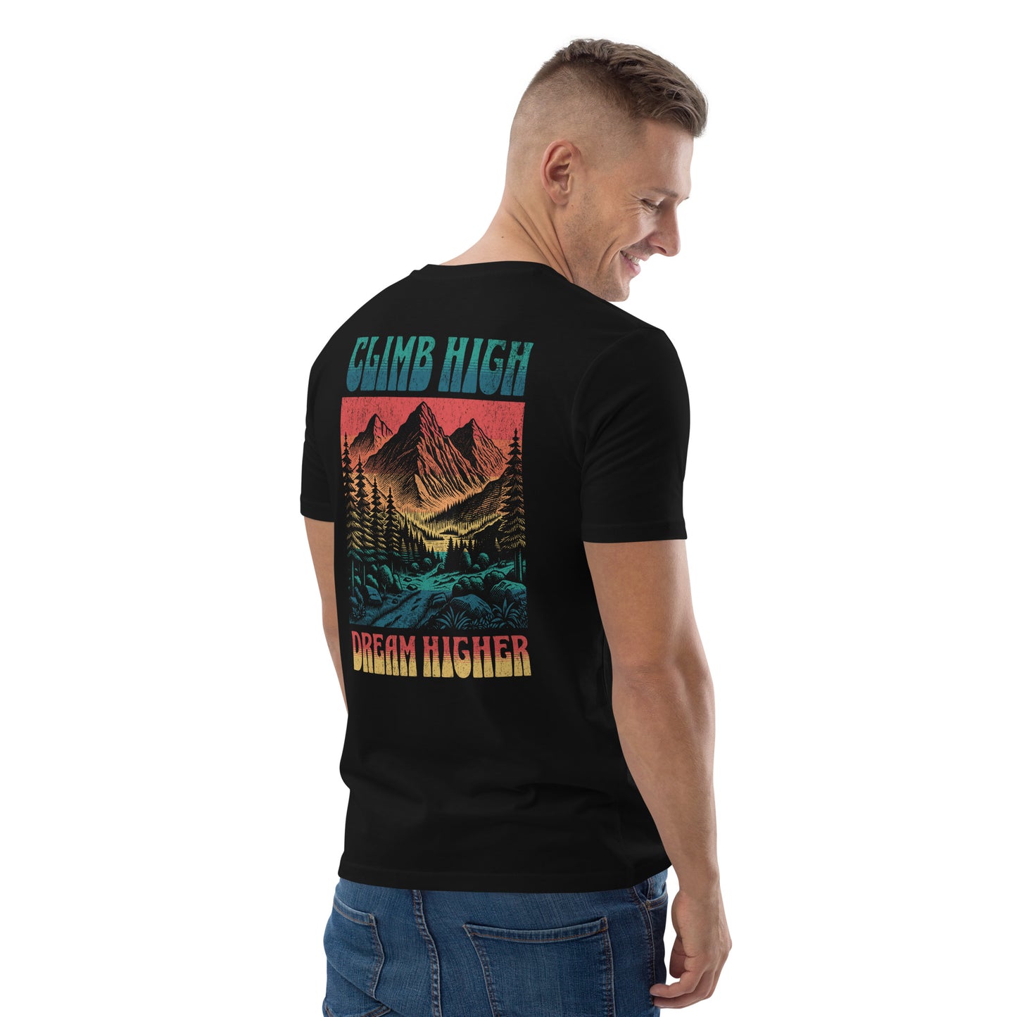 Climb High Dream Higher Organic T-shirt